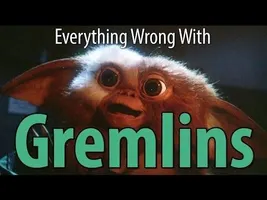 Everything Wrong With Gremlins In Roughly 8 Minutes Or So Everything Wrong With Gremlins In Roughly 8 Minutes Or So