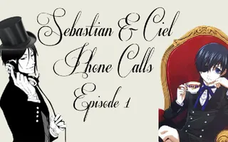 Sebastian & Ciel Prank Call Fangirls Sebastian & Ciel Prank Call Fangirls