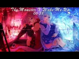 Nightcore - The Monster X Wake Me Up! Nightcore - The Monster X Wake Me Up!