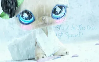 LPS- Stand In The Rain -Music Video (5K Special) LPS- Stand In The Rain -Music Video (5K Special)