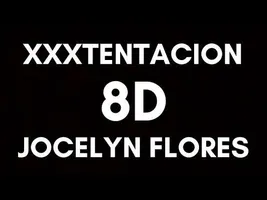 XXXTentacion - Jocelyn Flores (8D Audio) ? Sajad XXXTentacion - Jocelyn Flores (8D Audio) ? Sajad