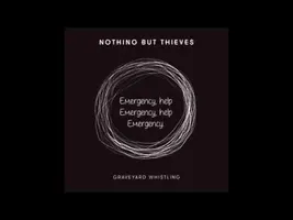 Emergency - Nothing But Thieves+ lyrics Emergency - Nothing But Thieves+ lyrics