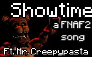 Showtime ft. MrCreepypasta - A FNAF2 Song Showtime ft. MrCreepypasta - A FNAF2 Song