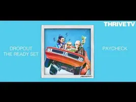 Dropout & The Ready Set - Paycheck (Official Audio) Dropout & The Ready Set - Paycheck (Official Audio)