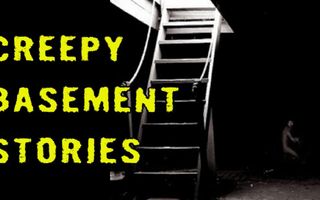 2 TRUE Creepy Basement Stories 2 TRUE Creepy Basement Stories