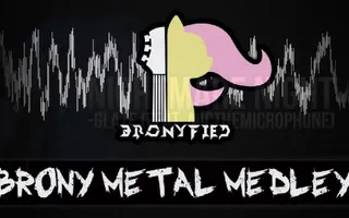 Bronyfied - Brony Metal Medley Bronyfied - Brony Metal Medley
