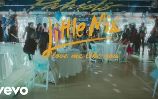 Little Mix - Love Me Like You (Official Video) Little Mix - Love Me Like You (Official Video)