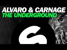 ALVARO & CARNAGE - The Underground (Original Mix) ALVARO & CARNAGE - The Underground (Original Mix)
