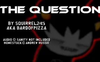 The Question