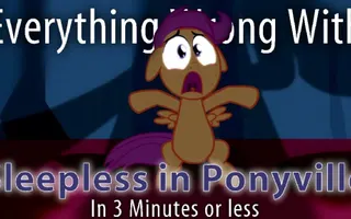 (Parody) Everything Wrong With Sleepless in Ponyville in 3 Minutes or Less