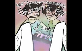The Baby Is You - Toby "Radiation" Fox (Homestuck) (Full Album) The Baby Is You - Toby "Radiation" Fox (Homestuck) (Full Album)