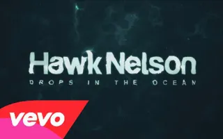 Hawk Nelson - Drops In the Ocean (Official Lyric Video) Hawk Nelson - Drops In the Ocean (Official Lyric Video)