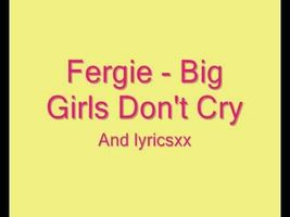Fergie big girls don't cry lyrics Fergie big girls don't cry lyrics