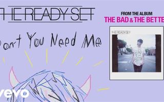 The Ready Set - Don't You Need Me (audio) The Ready Set - Don't You Need Me (audio)