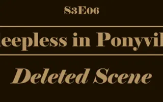 S3E06, Sleepless in Ponyville -- Deleted Scene by TheeLinker on DeviantArt S3E06, Sleepless in Ponyville -- Deleted Scene by TheeLinker on DeviantArt