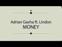 Adrian Gaxha ft Lindon - Money (Lyric Video) Adrian Gaxha ft Lindon - Money (Lyric Video)