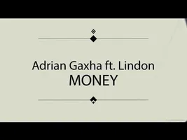 Adrian Gaxha ft Lindon - Money (Lyric Video) Adrian Gaxha ft Lindon - Money (Lyric Video)