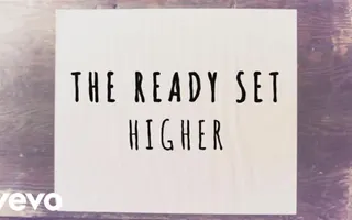 The Ready Set - Higher (Lyric Video) The Ready Set - Higher (Lyric Video)