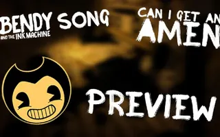 BENDY CHAPTER TWO SONG PREVIEW! | DAGames