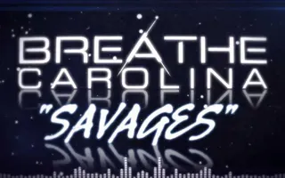 Breathe Carolina - "Savages" (Lyric Video) Breathe Carolina - "Savages" (Lyric Video)