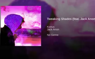 Tweaking Shades (feat. Jack Anon) Tweaking Shades (feat. Jack Anon)