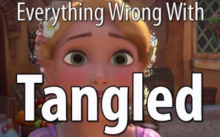 Everything Wrong With Tangled In 14 Minutes Or Less Everything Wrong With Tangled In 14 Minutes Or Less