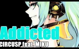 Hatsune Miku English "Addicted (revised version)" Original Song Hatsune Miku English "Addicted (revised version)" Original Song