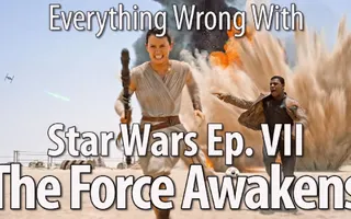 Everything Wrong With Star Wars: Episode VII - The Force Awakens Everything Wrong With Star Wars: Episode VII - The Force Awakens
