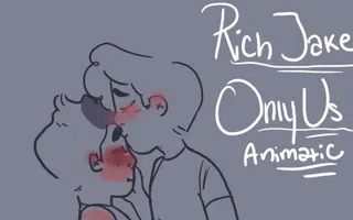 (OLD) Only Us// be more chill/richjake animatic (OLD) Only Us// be more chill/richjake animatic