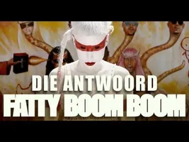 Die Antwoord - "Fatty Boom Boom" (Official Video) Die Antwoord - "Fatty Boom Boom" (Official Video)