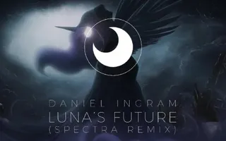 Daniel Ingram - Luna's Future (Spectra Remix) Daniel Ingram - Luna's Future (Spectra Remix)