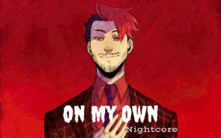 ON MY OWN | Nightcore ON MY OWN | Nightcore