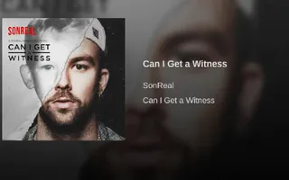 Can I Get a Witness Can I Get a Witness