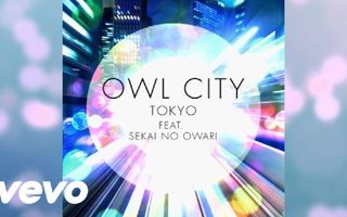 Owl City - Tokyo (Audio) ft. SEKAI NO OWARI Owl City - Tokyo (Audio) ft. SEKAI NO OWARI