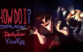 SUP? ~HERB LORE? - How Do I Draw - Darkiplier & Virus!Cry SUP? ~HERB LORE? - How Do I Draw - Darkiplier & Virus!Cry