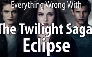 Everything Wrong With The Twilight Saga: Eclipse Everything Wrong With The Twilight Saga: Eclipse