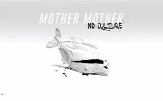Mother Mother - No Culture (Audio)