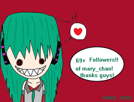 Mary_chans 69+ followers! Thanks you guys sooo much!!!! this is so freaking awesome to have all you guys follow me.. I mean you guys are all really nice and support me as well as talk to me of course I mean you don't know how many chats I get in an hour! a bunch! and I really enjoy talking to you guys and thanks to those of you who made me some drawing!! they were so awesome! and as well as people requesting to be in my drawings.. I love making drawings so that is really touching to me that people like my drawings! and want to be in them! COMPUTER HUG! :3 Mary_chans 69+ followers! Thanks you guys sooo much!!!! this is so freaking awesome to have all you guys follow me.. I mean you guys are all really nice and support me as well as talk to me of course I mean you don't know how many chats I get in an hour! a bunch! and I really enjoy talking to you guys and thanks to those of you who made me some drawing!! they were so awesome! and as well as people requesting to be in my drawings.. I love making drawings so that is really touching to me that people like my drawings! and want to be in them! COMPUTER HUG! :3