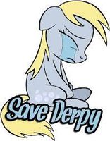 Will you save derpy? :( Guys there taking derpy off the show and they call her offensive! realy!?!?!? they still have spongebob!!! derpy has more sence then them!!!!! i mean oh my god!!!!!! well just look in to your hearts to -Save Derpy- :'( comment muffins if you want her to stay say poison if you dont care and dont want her! BY:DerpyHoovesMLPFIM Will you save derpy? :( Guys there taking derpy off the show and they call her offensive! realy!?!?!? they still have spongebob!!! derpy has more sence then them!!!!! i mean oh my god!!!!!! well just look in to your hearts to -Save Derpy- :'( comment muffins if you want her to stay say poison if you dont care and dont want her! BY:DerpyHoovesMLPFIM