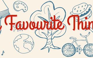 Your fave things! Tell me your fave things! Your fave things! Tell me your fave things!