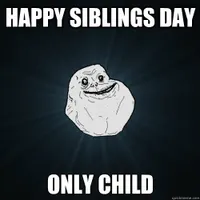 Is It better to be an only child or have siblings? Is It better to be an only child or have siblings?