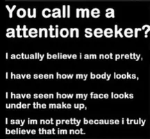 Why do users usually think other people are attention-seekers? -.- Honestly, it's kinda sad. Like one time, I told someone that my dad died(both this situation and the death was a few years ago) and they completely blew me off and said I was an attention-seeker! Like, WTF was wrong with that?! I was trying to look for comfort, NOT attention! Believe me, I was really grief-stricken that time and with that comment putting me down, I started cutting myself! -.- Seriously, why do people usually think that others are seeking attention? This is just plain sad. Why do users usually think other people are attention-seekers? -.- Honestly, it's kinda sad. Like one time, I told someone that my dad died(both this situation and the death was a few years ago) and they completely blew me off and said I was an attention-seeker! Like, WTF was wrong with that?! I was trying to look for comfort, NOT attention! Believe me, I was really grief-stricken that time and with that comment putting me down, I started cutting myself! -.- Seriously, why do people usually think that others are seeking attention? This is just plain sad.