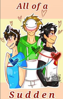 I don't know what to put here Okay so I wanted to show some people something that is sort of like my DreamNotFound fan-fic. It's a story by a TikToker named RosealinaHeart, they make amazing MCYT TikToks and they wrote a story called 'All of a Sudden' on watpad and I was wondering if some people who can't access watpad if y'all wanted to read it. I'm gonna give full credit to RosealinaHeat for the story tho- I don't know what to put here Okay so I wanted to show some people something that is sort of like my DreamNotFound fan-fic. It's a story by a TikToker named RosealinaHeart, they make amazing MCYT TikToks and they wrote a story called 'All of a Sudden' on watpad and I was wondering if some people who can't access watpad if y'all wanted to read it. I'm gonna give full credit to RosealinaHeat for the story tho-