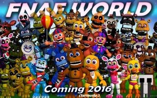Are You Excited For FNAF World? After he said it was going to come out Halloween in 2015 but sent out a troll game, FNAF World will be a game where you fight enemies. So are you excited for this RPG?! Are You Excited For FNAF World? After he said it was going to come out Halloween in 2015 but sent out a troll game, FNAF World will be a game where you fight enemies. So are you excited for this RPG?!