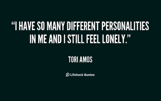 Too many personalities! Do you act the way you actually feel, even if it's really bad? DO you act happy when you feel sad? I don't , cause I have to please everyone by not being me, just someone THEY want me to be. Too many personalities! Do you act the way you actually feel, even if it's really bad? DO you act happy when you feel sad? I don't , cause I have to please everyone by not being me, just someone THEY want me to be.