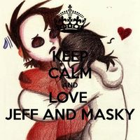 Which Creepypasta Do You Like? Who do you think is the hottie? GIVE YOUR REASON! Mine are Masky and Jeff. Masky because he likes Cheesecake, (I wonder what he looks like?). Jeff because I would be curious on how it would go. Which Creepypasta Do You Like? Who do you think is the hottie? GIVE YOUR REASON! Mine are Masky and Jeff. Masky because he likes Cheesecake, (I wonder what he looks like?). Jeff because I would be curious on how it would go.