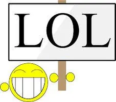Why do people say LOL? Really, your not laughing out loud! OMG is fine if it means Our Migrating Geese but really, lol? When your standing right next to someone? They can tell if your laughing you know! Why do people say LOL? Really, your not laughing out loud! OMG is fine if it means Our Migrating Geese but really, lol? When your standing right next to someone? They can tell if your laughing you know!