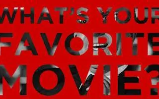 What is your all time favorite movie? What is your all time favorite movie?