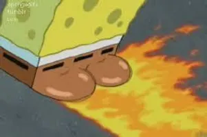 Is His butt on fire? NO THIS IS ME Is His butt on fire? NO THIS IS ME