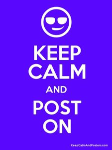 Keep Calm And Post On Keep Calm And Post On